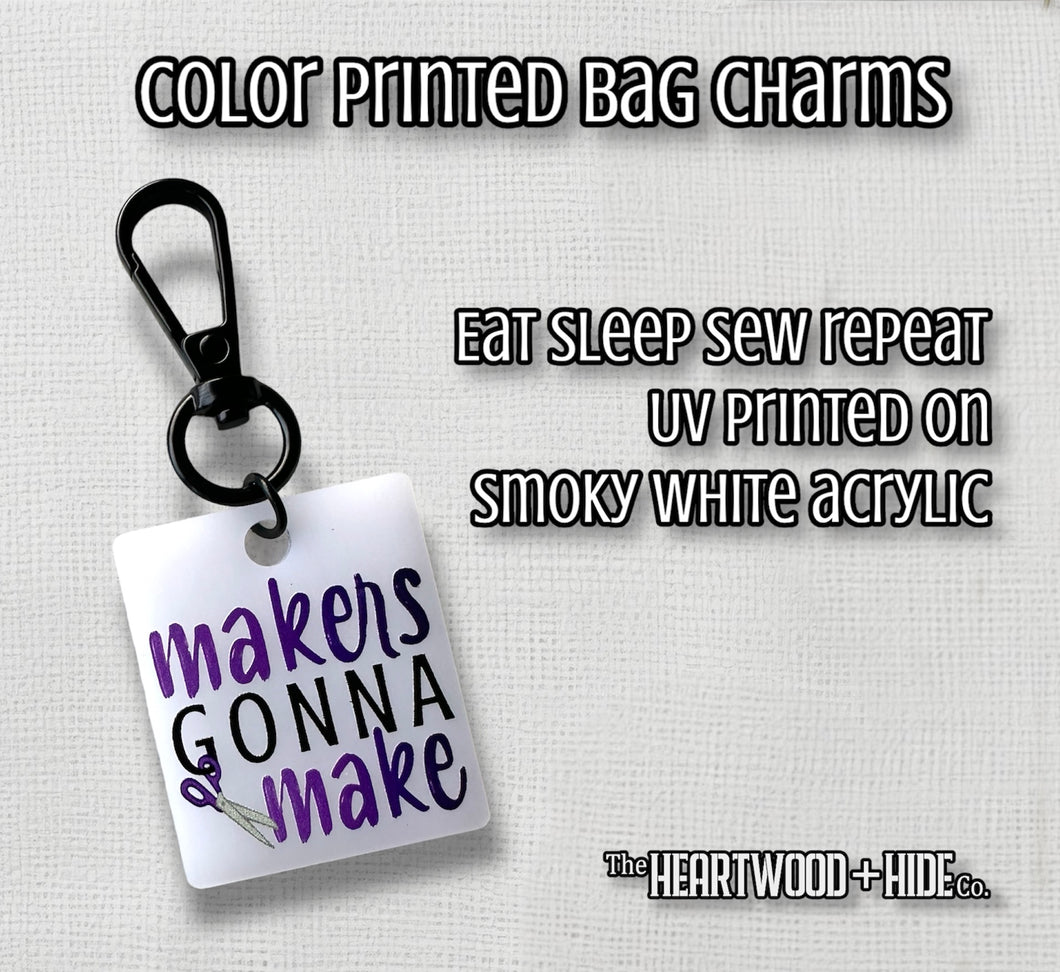 Color Printed Bag Charms - Makers Gonna Make - White Acrylic