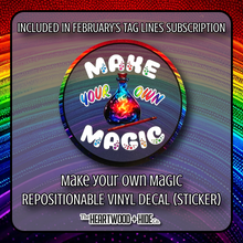 Load image into Gallery viewer, &quot;Make Your Own Magic&quot; - Repositionable Vinyl Decal (Sticker) [TL &#39;25 February]
