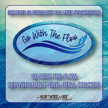 Load image into Gallery viewer, &quot;Go With The Flow&quot; - Repositionable Vinyl Decal (Sticker) [TL &#39;25 February]
