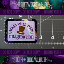 Load image into Gallery viewer, &quot;Made With Pure Imagination&quot; - Repositionable Vinyl Decal (Sticker) [TL December]
