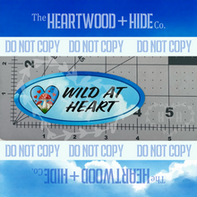 Load image into Gallery viewer, &quot;Wild At Heart&quot; - Repositionable Vinyl Decal (Sticker) [TL &#39;25 January]
